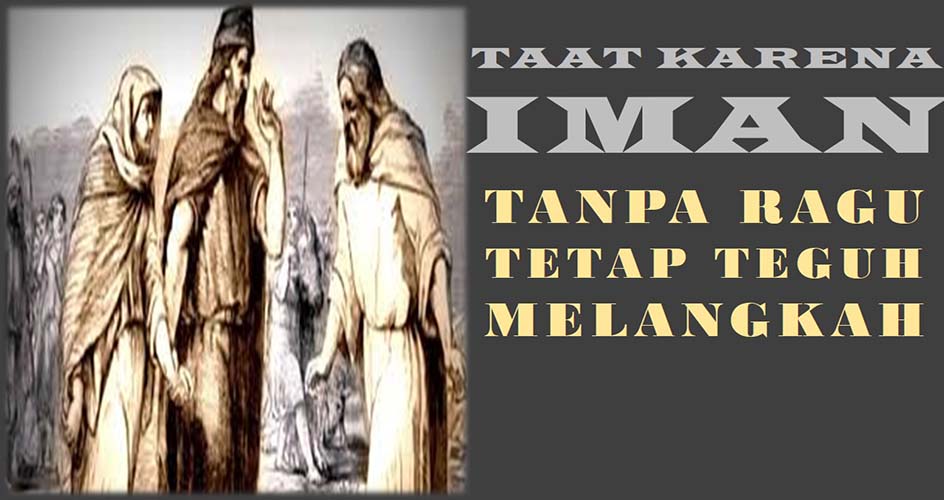 TANPA RAGU, TETAP TEGUH MELANGKAH